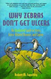 Why Zebras Don't Get Ulcers cover